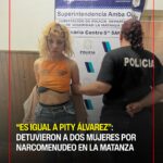 Detuvieron a dos mujeres por narcomenudeo en La Matanza