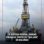 La Justicia ordenó frenar el proyecto petrolero Sea Lion en Malvinas